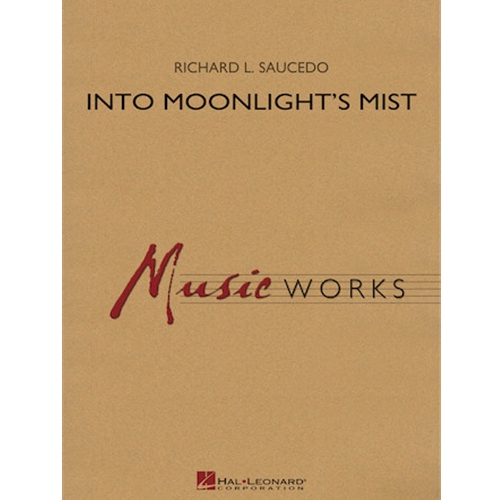 Into Moonlight's Mist by Richard L. Saucedo
