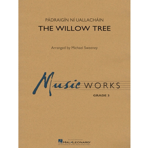 The Willow Tree by Pádraigín Ní Uallacháin arr. Michael Sweeney