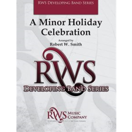 A Minor Holiday Celebration by Robert W. Smith