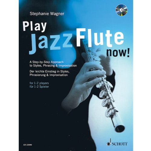 Play Jazz Flute - NOW! A Step-by-Step Approach