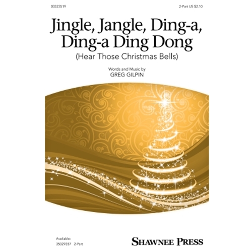 Jingle Jangle Ding-a Ding-a Ding Dong (Hear those Christmas Bells) by Gilpin 2 Part