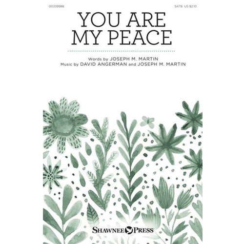 You are My Peace by Joseph M. Martin SATB