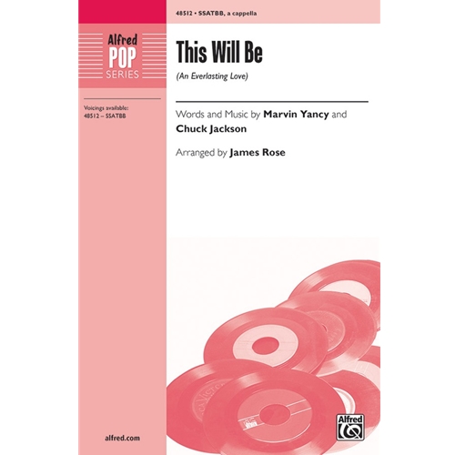 This Will Be (an everlasting love) (SSATTB) arr. by James Rose SSATTB