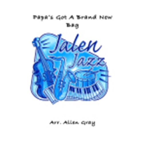 Papa's Got a New Bag by James Brown arr. Allen Gray