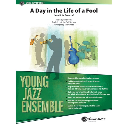 Day in the Life of a Fool (Manha de Carnaval) for Jazz Ensemble by Bonfa Arr. White