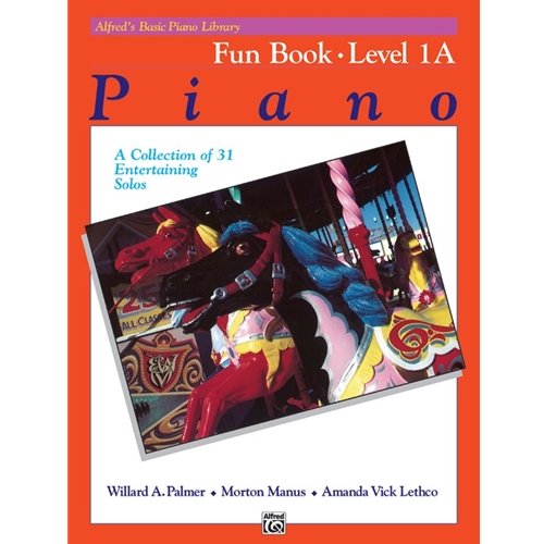Alfred's Basic Piano Library: Fun Book 1A