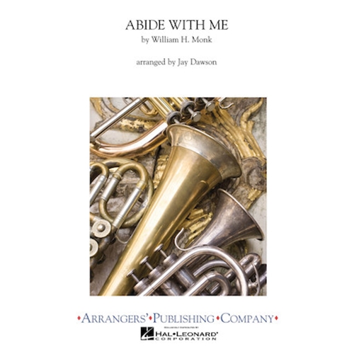 Abide with Me Concert Band Arr. by Jay Dawson