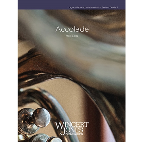 Accolade (Fanfare for the Fiftieth) Concert Band by Mark Lortz