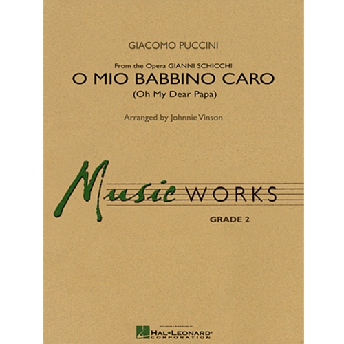 O Mio Babbino Caro Concert Band Arr. by Johnnie Vinson