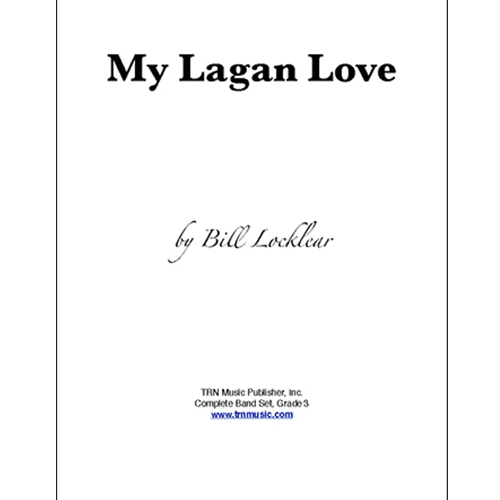 My Lagan Love Concert Band by Bill Locklear